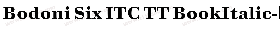 Bodoni Six ITC TT BookItalic字体转换